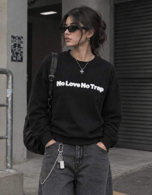 No Love no Trap Unisex Sweatshirt