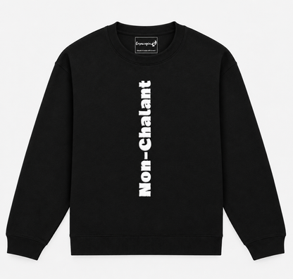 Nonchalant Unisex Sweatshirt