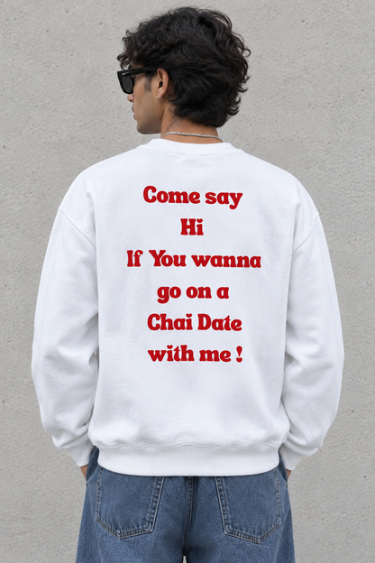 Chai Date Unisex Sweatshirt