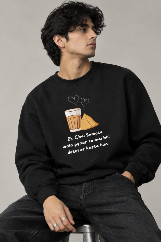 Chai samosa love black Sweatshirt for him