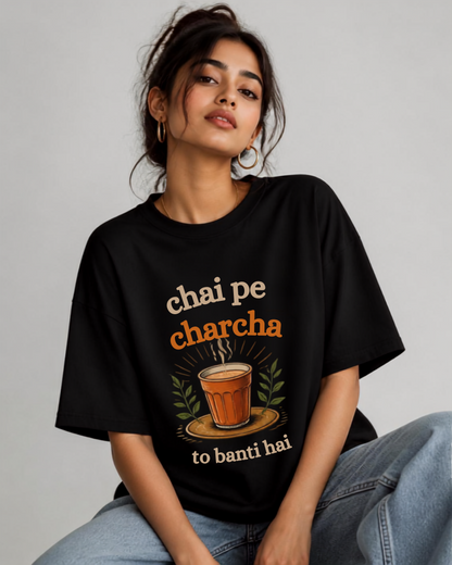 Chai pe charcha T-Shirt for her
