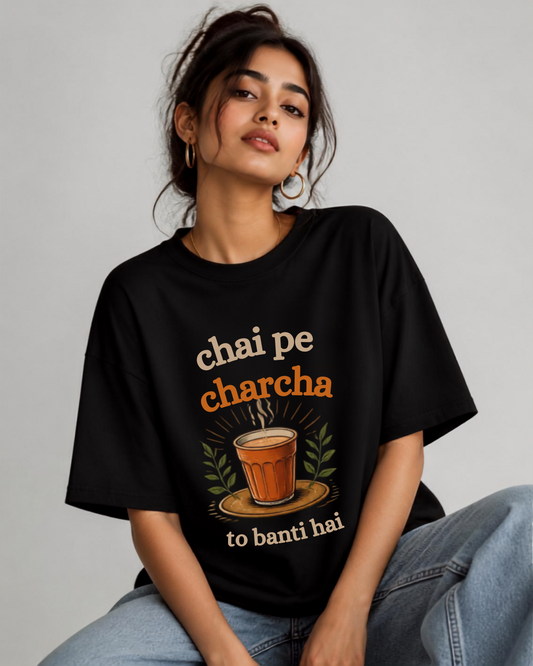 Chai pe charcha T-Shirt for her