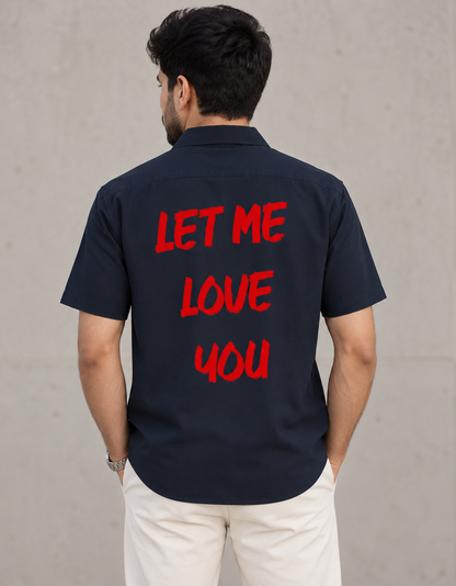 Let me love You Shirt