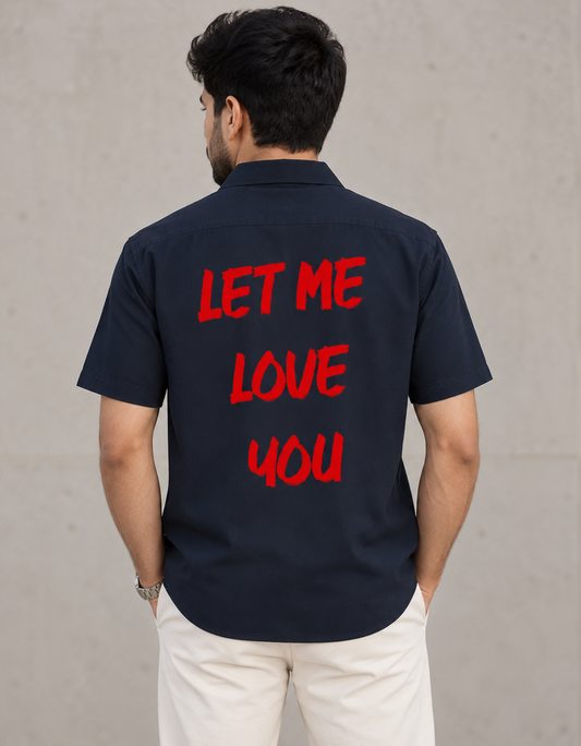 Let me love You Shirt