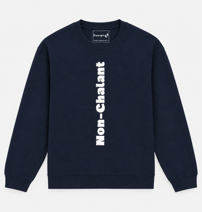 Nonchalant Unisex Sweatshirt