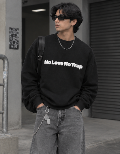 No Love no Trap Unisex Sweatshirt