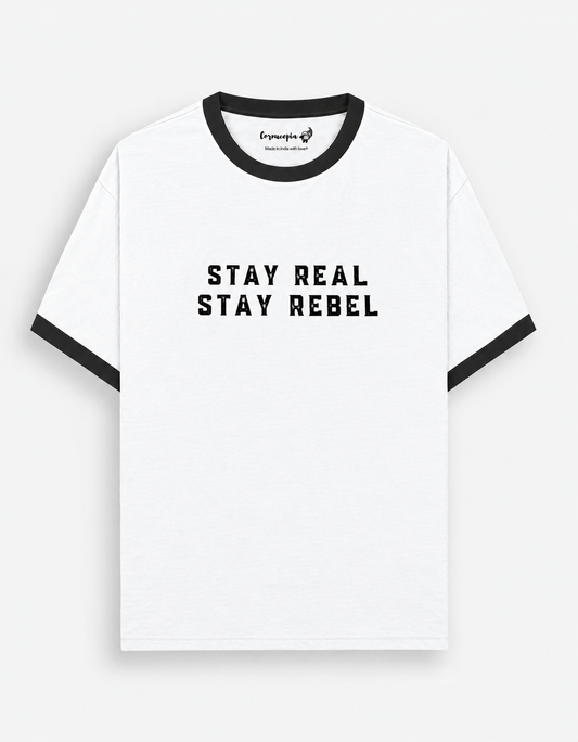 Stay Real & Rebel Unisex T-Shirt